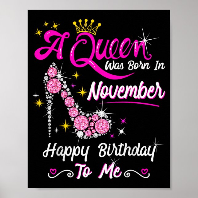 Queen Was Born In November Cute Funny Happy Birthd Poster (Front)
