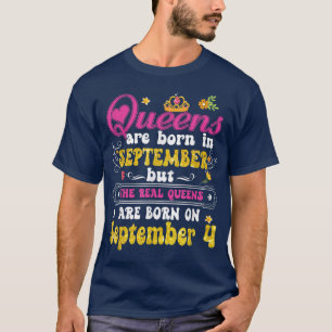 Queen Was Born in September 4th Happy Birthday Fun T-Shirt