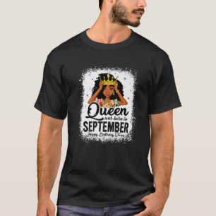 Queen Was Born In September Birthday Junenth Bday T-Shirt