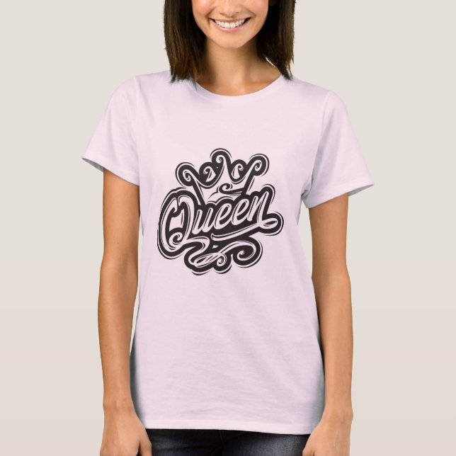 Queen With Crown, Typography Design T-Shirt (Front)