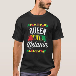 Queen With Melanin African American Black History  T-Shirt