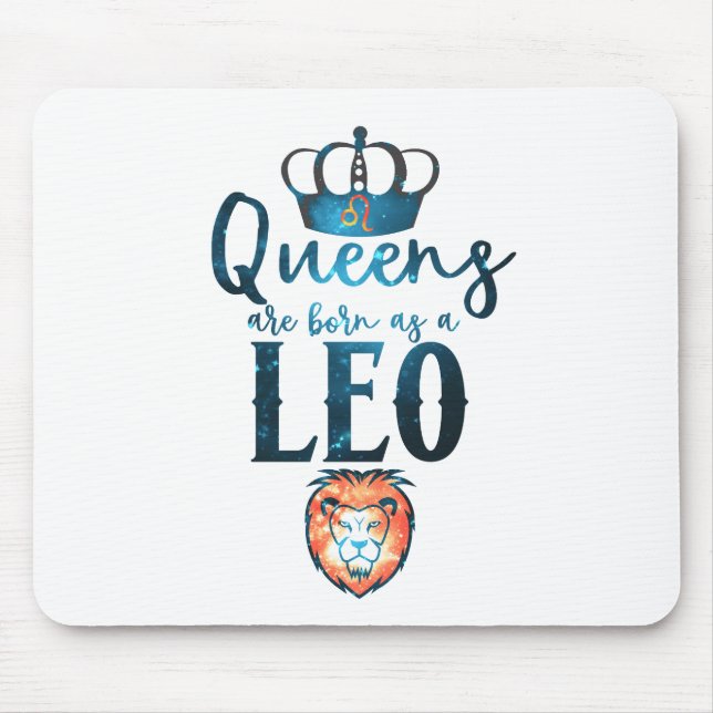 Queens are born as a LEO Zodiac Sign July August Mouse Mat (Front)