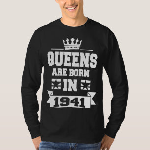 Queens are Born in 1941 82nd Birthday for Women T-Shirt