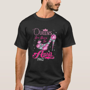 Queens Are Born In April 1962 60Th Birthday For Gi T-Shirt