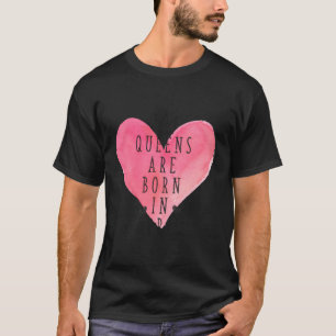Queens Are Born In April April T-Shirt