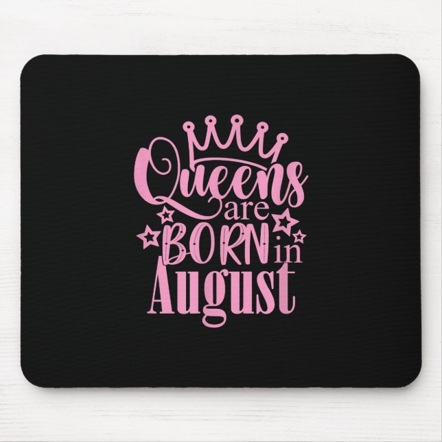 Queens Are Born in August Birthday Party Gift Mouse Mat (Front)