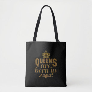 Queens Are Born In August Girl Leo Birthday Month Tote Bag
