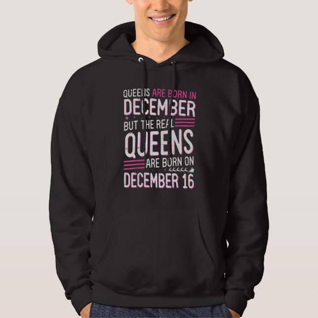 Queens Are Born In Dec But Real Queens Born On Dec Hoodie (Front)