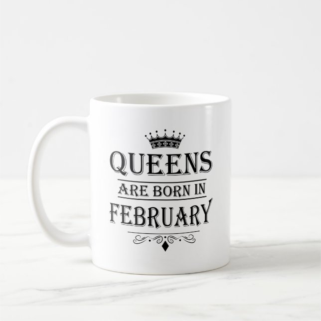 Queens Are Born In February Mugs (Left)