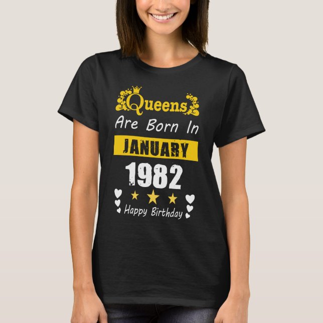 Queens Are Born in January 1982 Happy Birthday T-Shirt (Front)