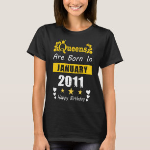 Queens Are Born in January 2011 Happy Birthday  T-Shirt