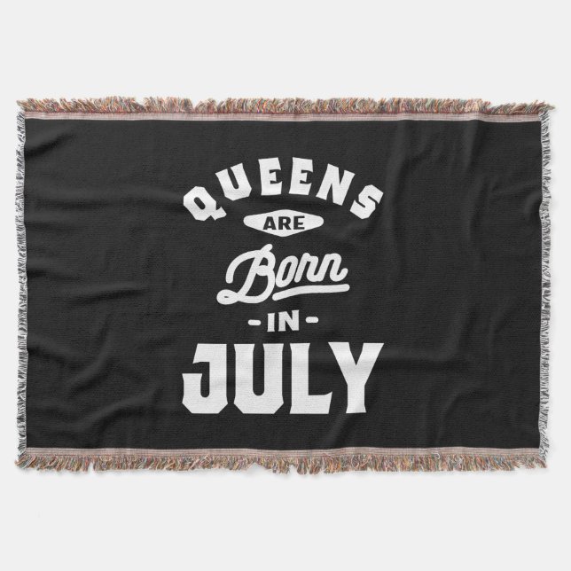 Queens Are Born In July Birthday Gift Women Girls Throw Blanket (Front)