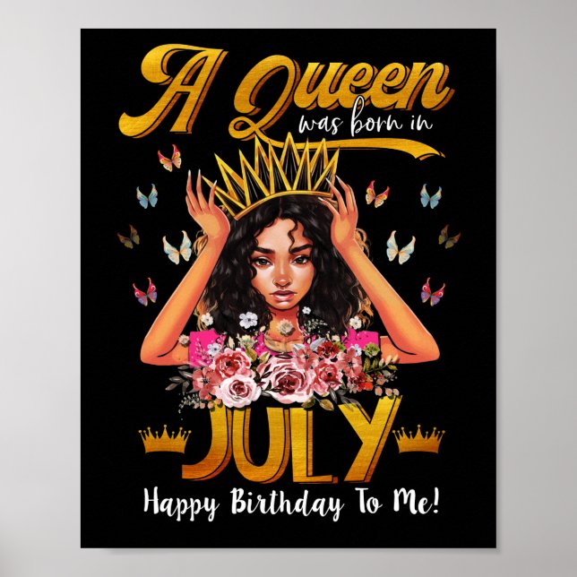 Queens Are Born In July Girl July Birthday Poster (Front)