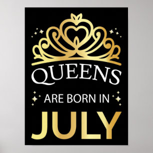 Queens Are Born In July I Poster