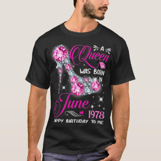 Queens are born in June 1978 Queens 43rd Birthday  T-Shirt