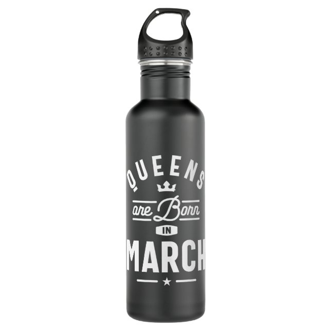 Queens Are Born In March Birthday Gift Women Girls 710 Ml Water Bottle (Front)