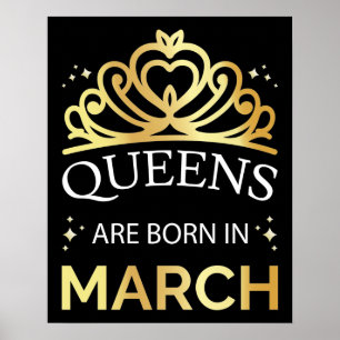 Queens Are Born In March I Poster