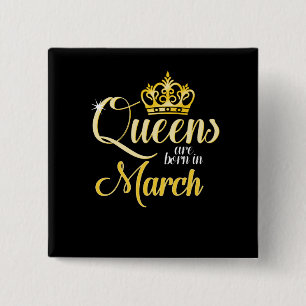 Queens are Born in March Women Girl Birthday 15 Cm Square Badge