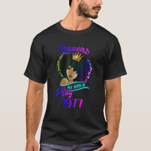 Queens Are Born In May 1977 T 44Th Birthday T-Shirt