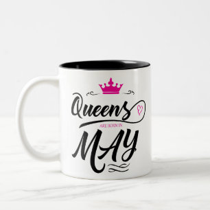 Queens Are Born In May Two-Tone Coffee Mug