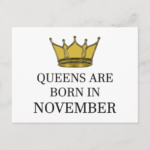 Queens Are Born In November Postcard