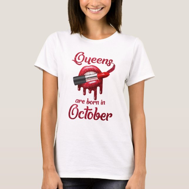 Queens are born in October T-Shirt (Front)