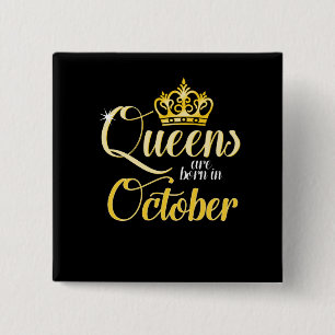 Queens are Born in October Women Girl Birthday 15 Cm Square Badge