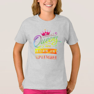 Queens are born in September Birthday Gift T-Shirt