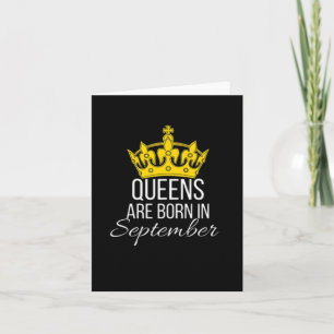 Queens Are Born In September Card