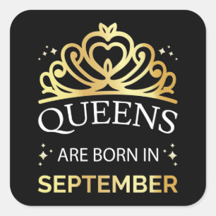 Queens Are Born In September I Square Sticker