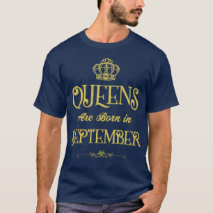 Queens are Born in September T-Shirt