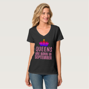 QUEENS ARE BORN IN SEPTEMBER t-shirts