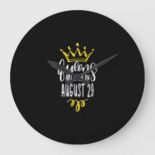 Queens Are Born On August 29 August Birthday Gift Large Clock