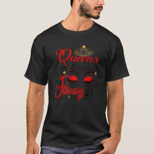 Queens Are Born On February 25Th Pisces Girl Birth T-Shirt