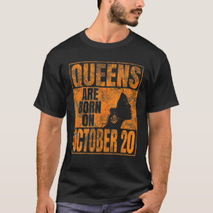 Queens Are Born On October 20Th Bday Print Libra B T-Shirt