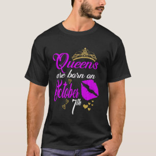 Queens Are Born On October 7th Libra Birthday Girl T-Shirt