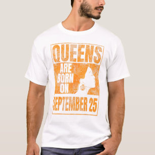 Queens Are Born On September 25th Bday Print Libra T-Shirt