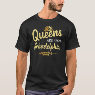 Queens Are From Arkadelphia Ar Arkansas Funny Root T-Shirt