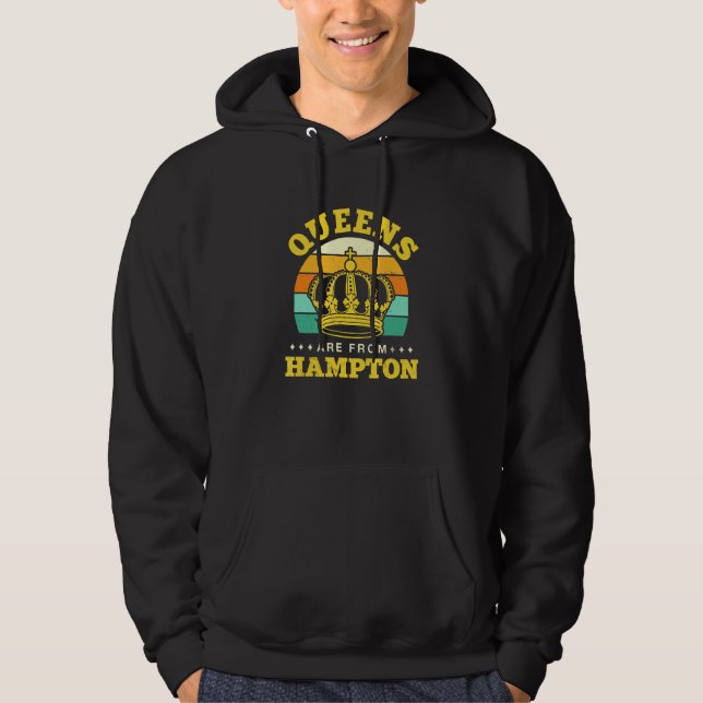 Queens Are From Hampton Hometown Virginia Home Sta Hoodie (Front)