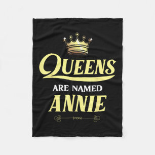 Queens Are Named Annie Gift Personalised Funny Bir Fleece Blanket