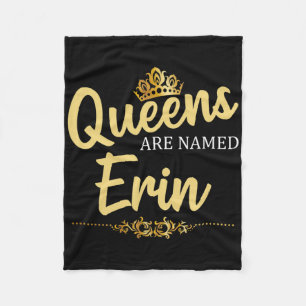 Queens Are Named Erin Personalised Funny Birthday Fleece Blanket