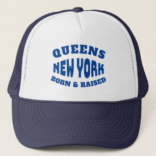 Queens New York Born and Raised Trucker Hat