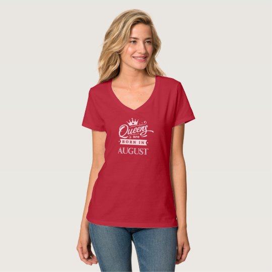 Queens of acres fount in August T-Shirt