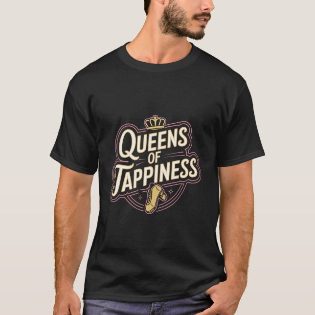 Queens of Tappiness Tap Dance Queen Dancer Long Sl T-Shirt (Front)