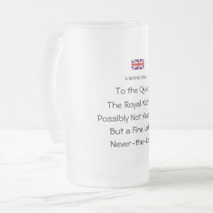 Queen's Royal Toast Funny Frosted Beer Mug