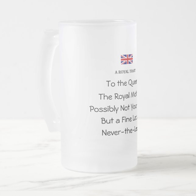 Queen's Royal Toast Funny Frosted Beer Mug (Front Left)
