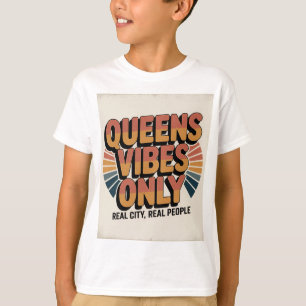 Queens Vibes Only T-Shirt