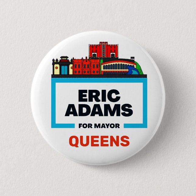Queens wants Eric Adams for NYC Mayor 6 Cm Round Badge (Front)