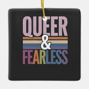 Queer and Fearless LGBT Pride Month Ally Ceramic Ornament