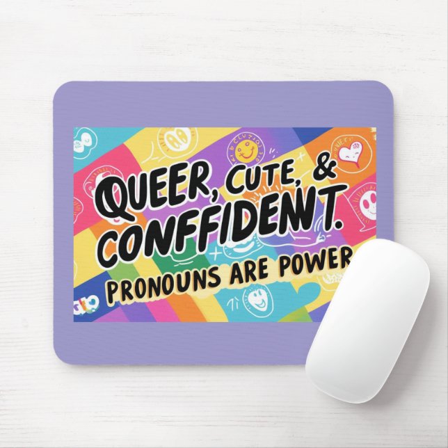Queer, Cute & Confident – Pronouns are Powerful  Mouse Mat (With Mouse)